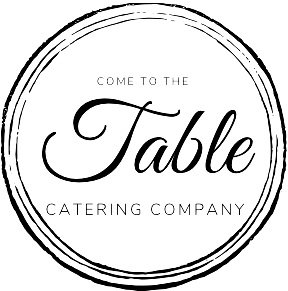 Come to the Table Catering