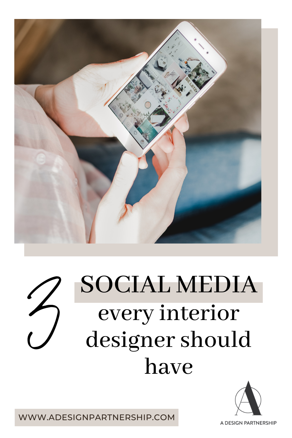 Top 3 social media platforms for interior designers — A Design Partnership