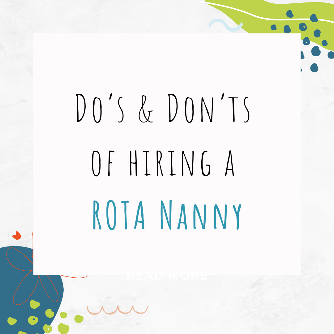 Do’s and Dont’s for First Time ROTA Families — Genuine Nannies