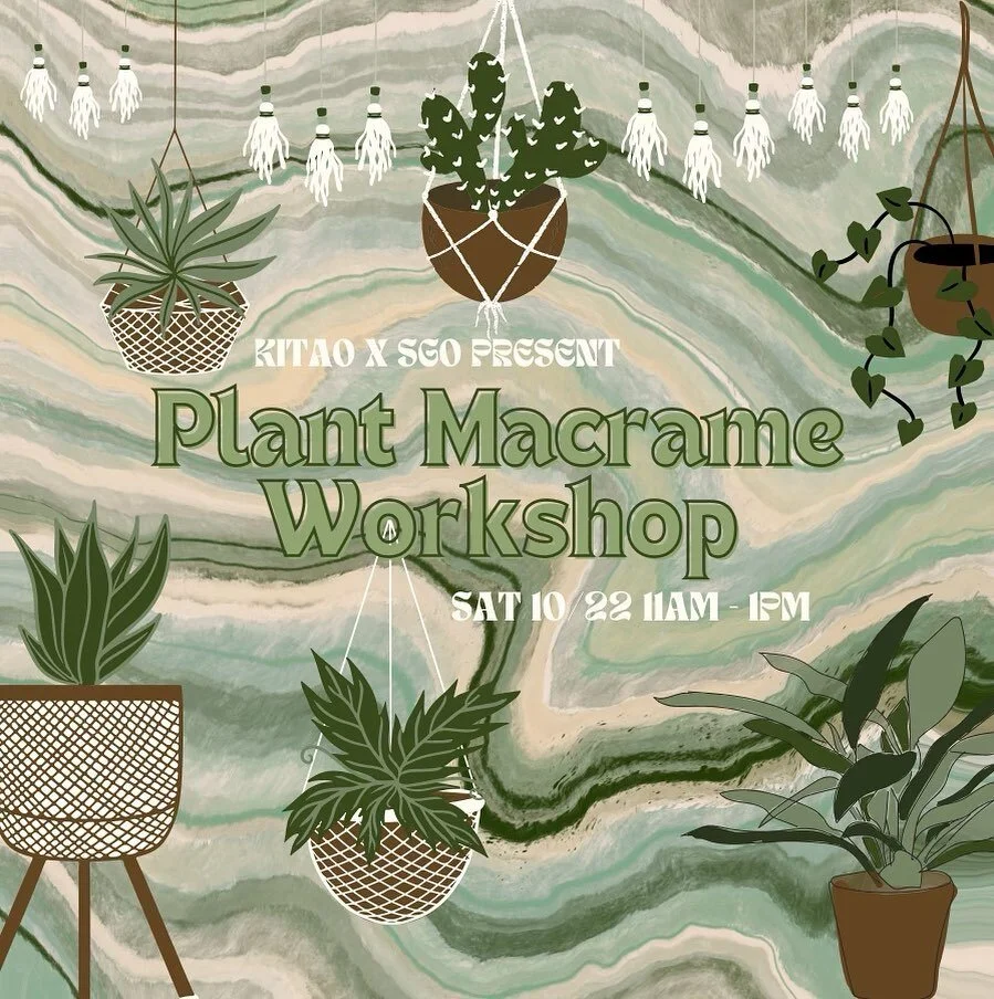 Join Kitao and SGO Student Life for a DIY Plant Macrame Workshop THIS Saturday, 10/22 from 11am-1pm!! Make sure to your bring your friends to the Kitao Art Gallery early to claim your supplies!