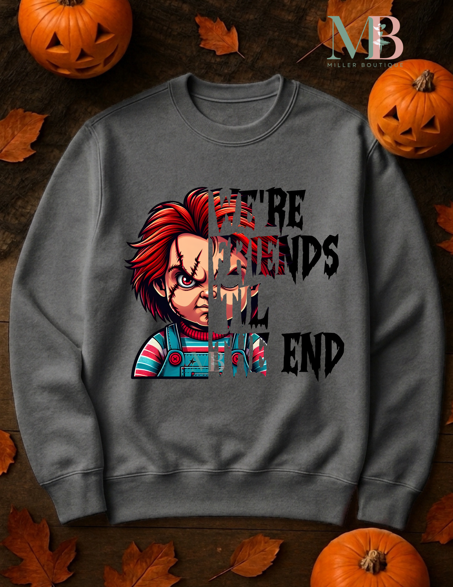 WE'RE FRIENDS TIL THE END GREY.png