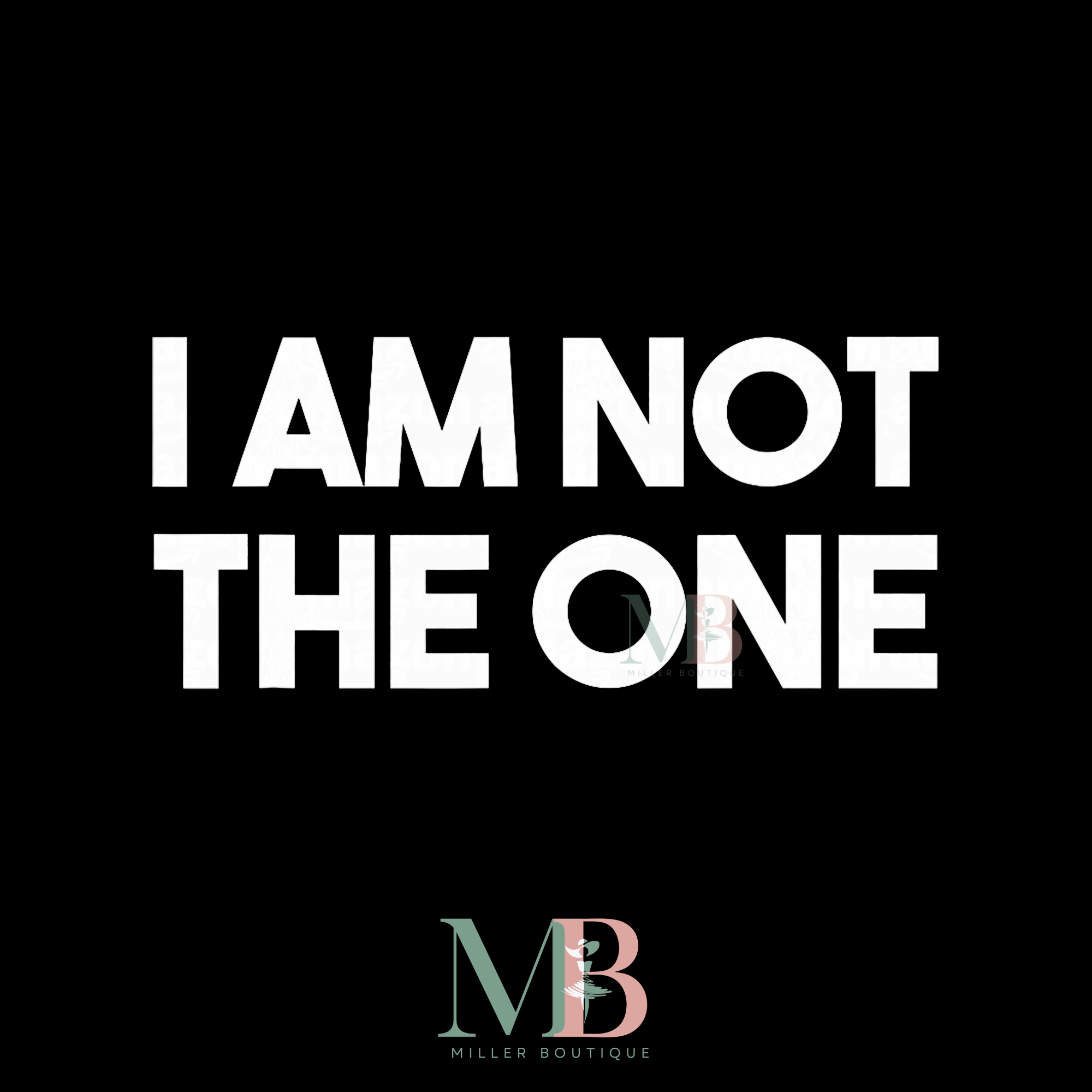 I AM NOT THE ONE WB.png