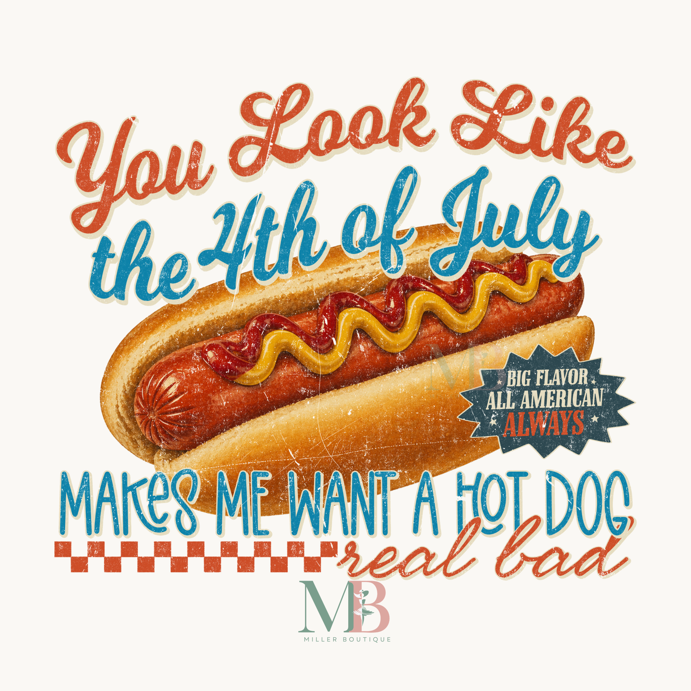 YOU LOOK LIKE THE FOURTH OF JULY.png