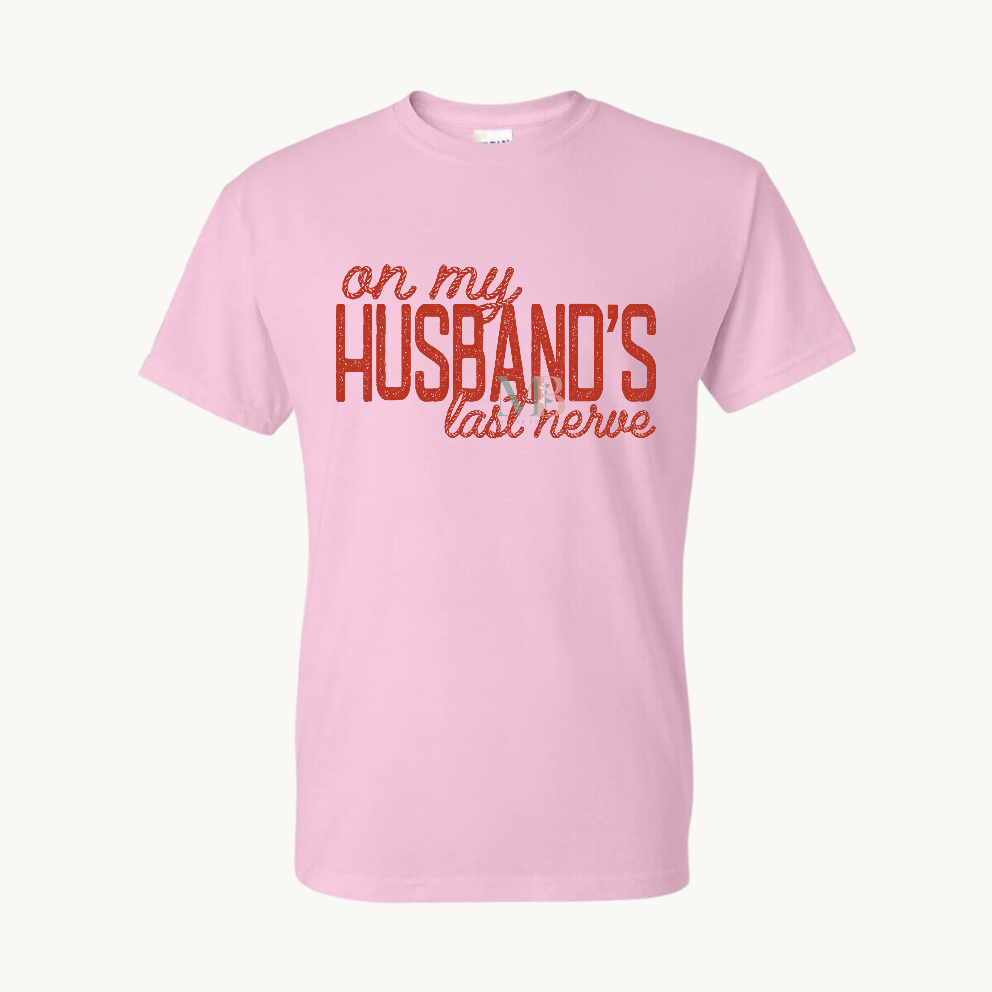 HUSBANDS LAST NERVE LIGHT PINK TS.png (Copy)