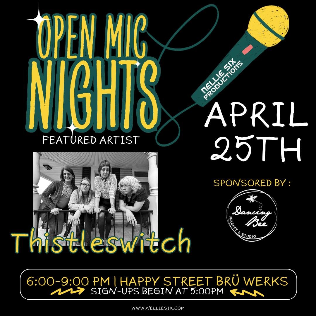 We are so excited to see you tonight at Happy Street Br&uuml; Werks for the first Open Mic Night of the season featuring the talents of Thistleswitch and sponsored by Dancing Bee Market &amp; Studio!

Performer sign-ups begin at 5:00pm and performanc