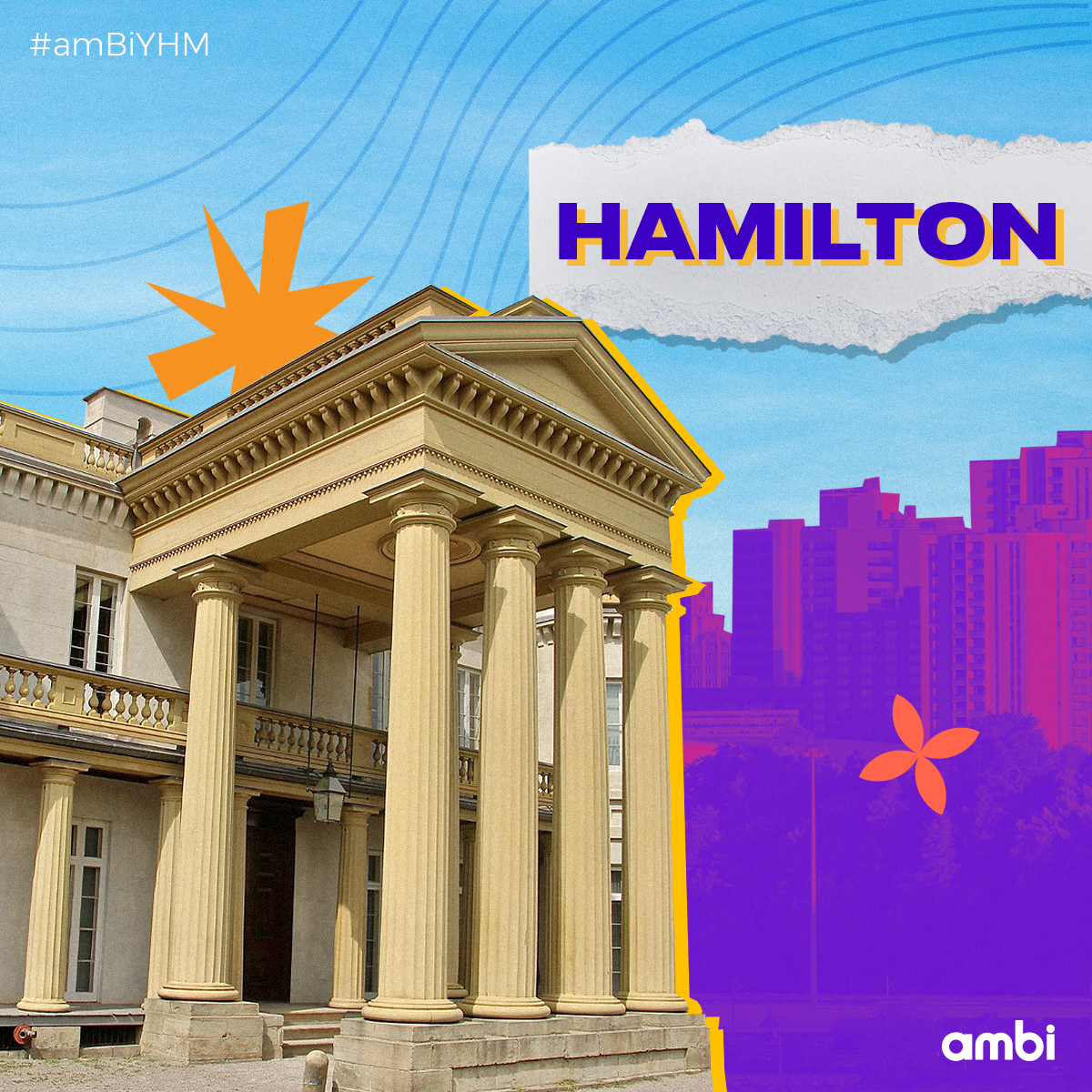 A historic building with classical columns and ornate details, set against a colorful background with city skyline, decorative flowers, and text that says "Hamilton" and "#amBiYHM".