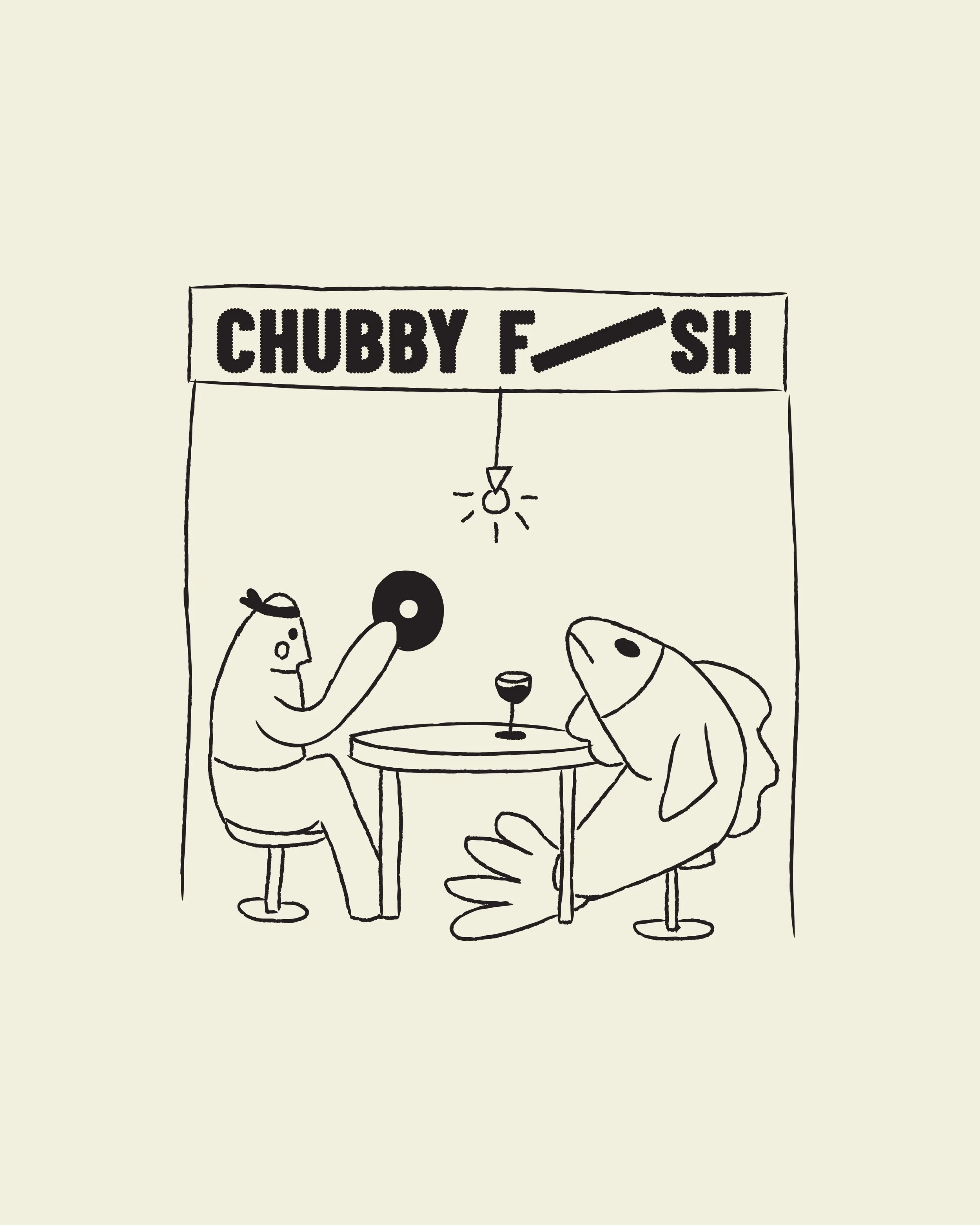CHUBBY FISH