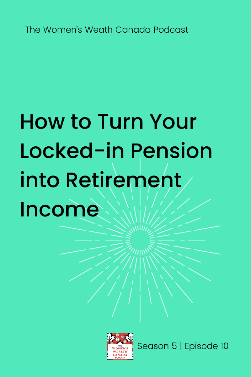 How to Turn Your Locked-In Pension into Retirement Income