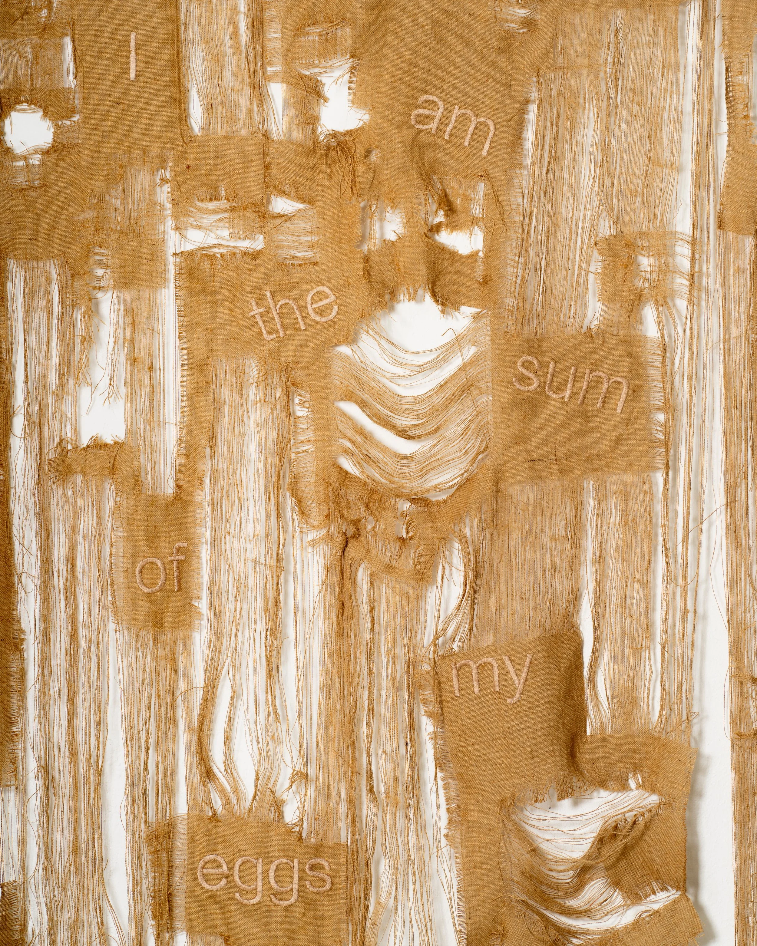 I am the sum of my eggs,2025, burlap fabric
204x103cm