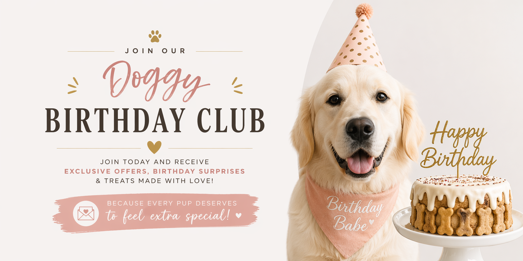 A promotional image for a doggy birthday club featuring a golden retriever wearing a pink party hat and bandana that says 'Birthday Babe', next to a birthday cake with white icing and bone-shaped cookies, and the words 'Happy Birthday' as a cake topper.