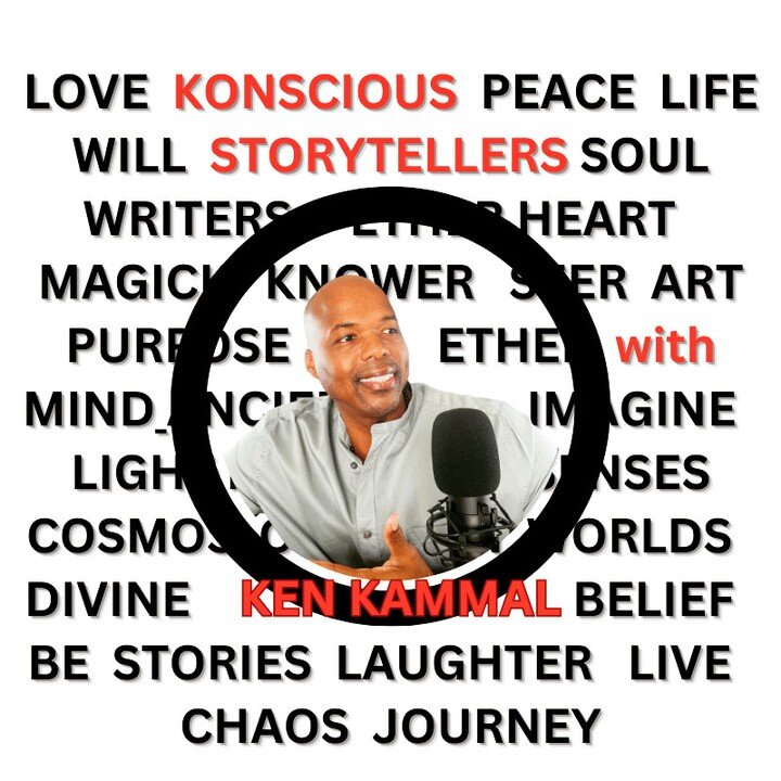 Ken_Kammal host of the new podcast &quot;Konscious Storytellers with Ken Kammal&quot; ... dives into the muse, the soul of an artist, from all walks of life, backgrounds, and genres. Host Ken Kammal will explore what it means to create a new realm th