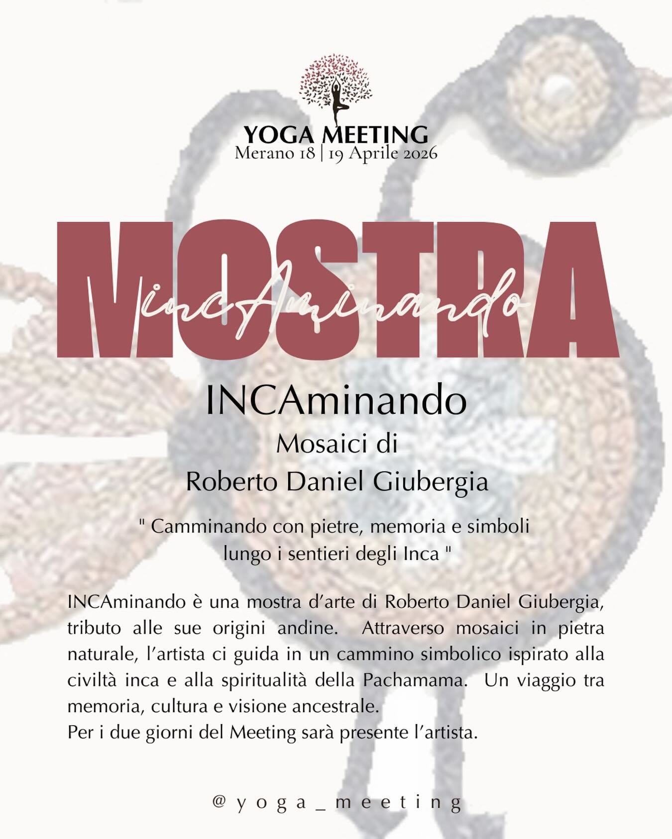 INCAmINANDO &mdash; Mosaici di Roberto Daniel Giubergia
Un viaggio tra pietra, memoria e simboli, ispirato alla civilt&agrave; Inca e alla spiritualit&agrave; della Pachamama.
Attraverso mosaici in pietra naturale, l&rsquo;artista ci accompagna in un