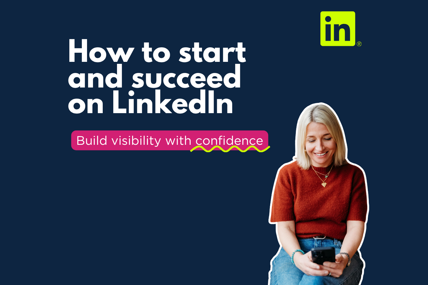 How to start and succeed on LinkedIn