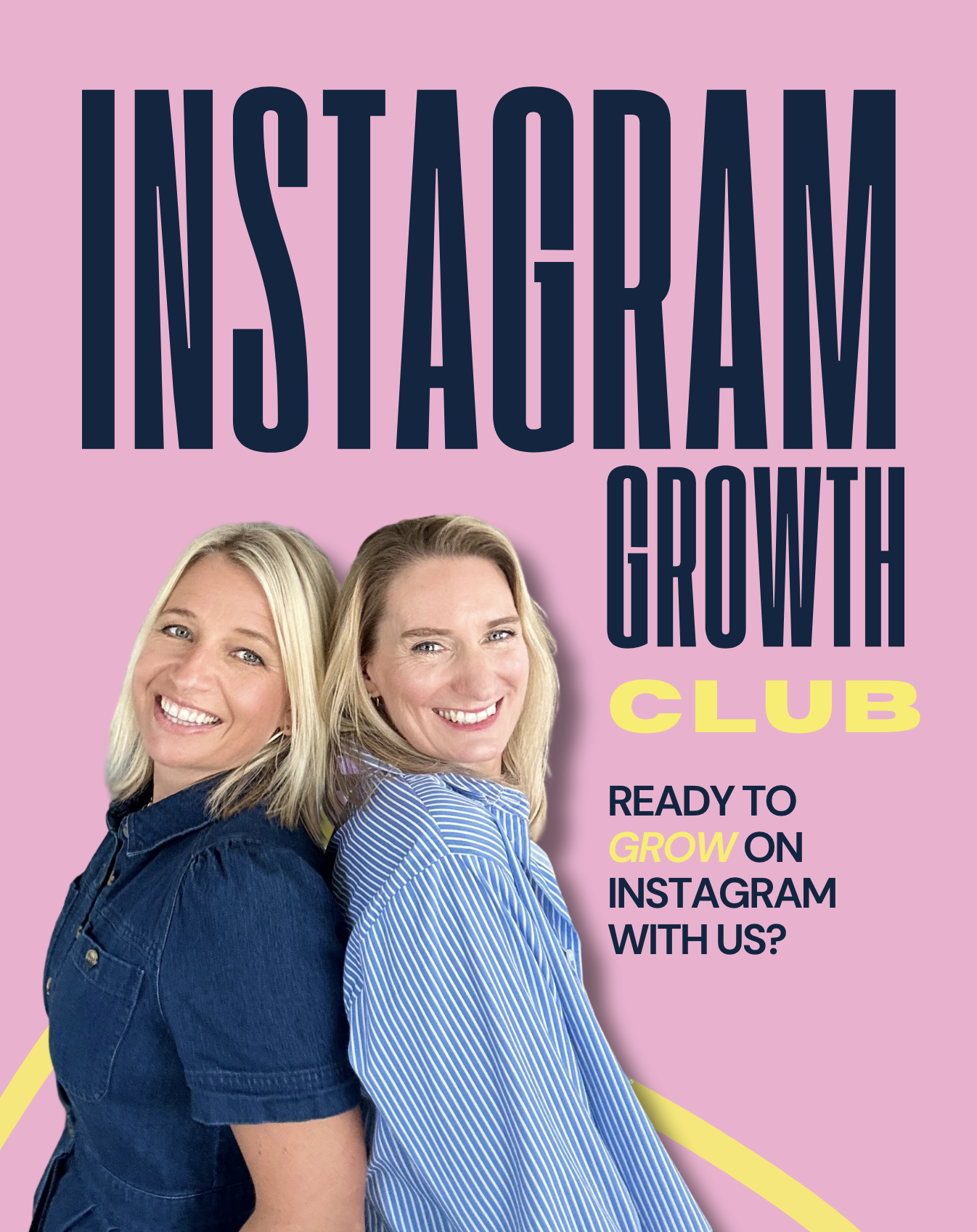 Pink promotional poster for an Instagram growth club featuring two smiling women with blonde hair, one wearing a dark blue shirt and the other a light blue striped shirt. The text promotes the club and the idea of growing on Instagram.