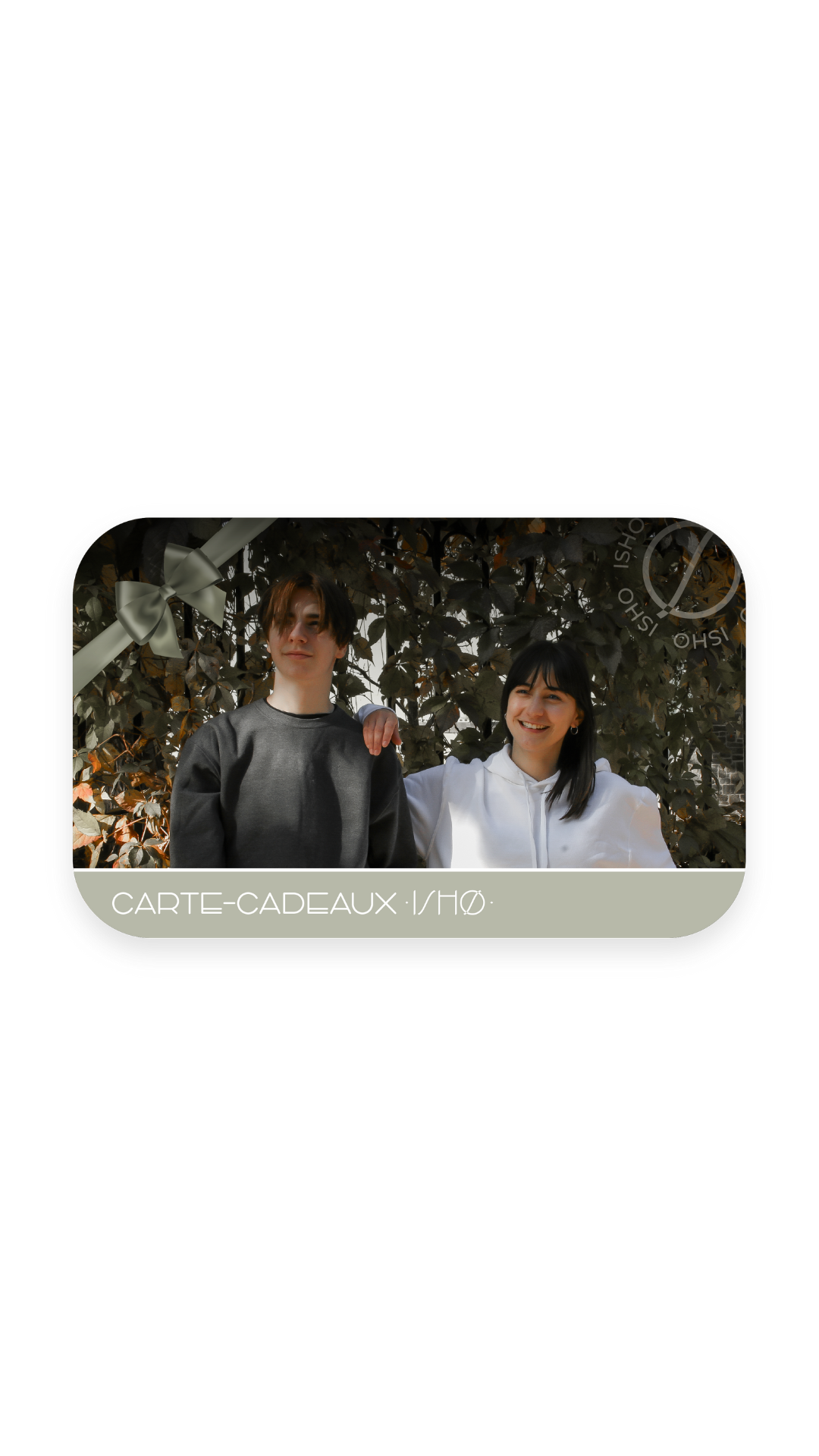 Carte-cadeaux ISHO