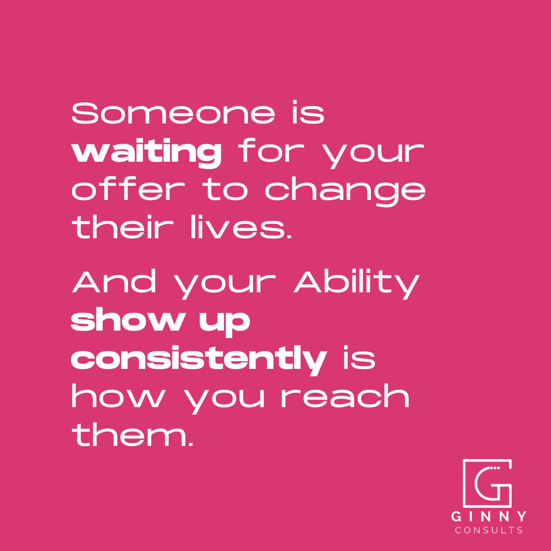 Somewhere out there, someone is waiting for your unique offer to transform their lives. And the secret to reaching them? It's all about showing up consistently! 

As business owners, we're not just selling products or services. We're providing soluti