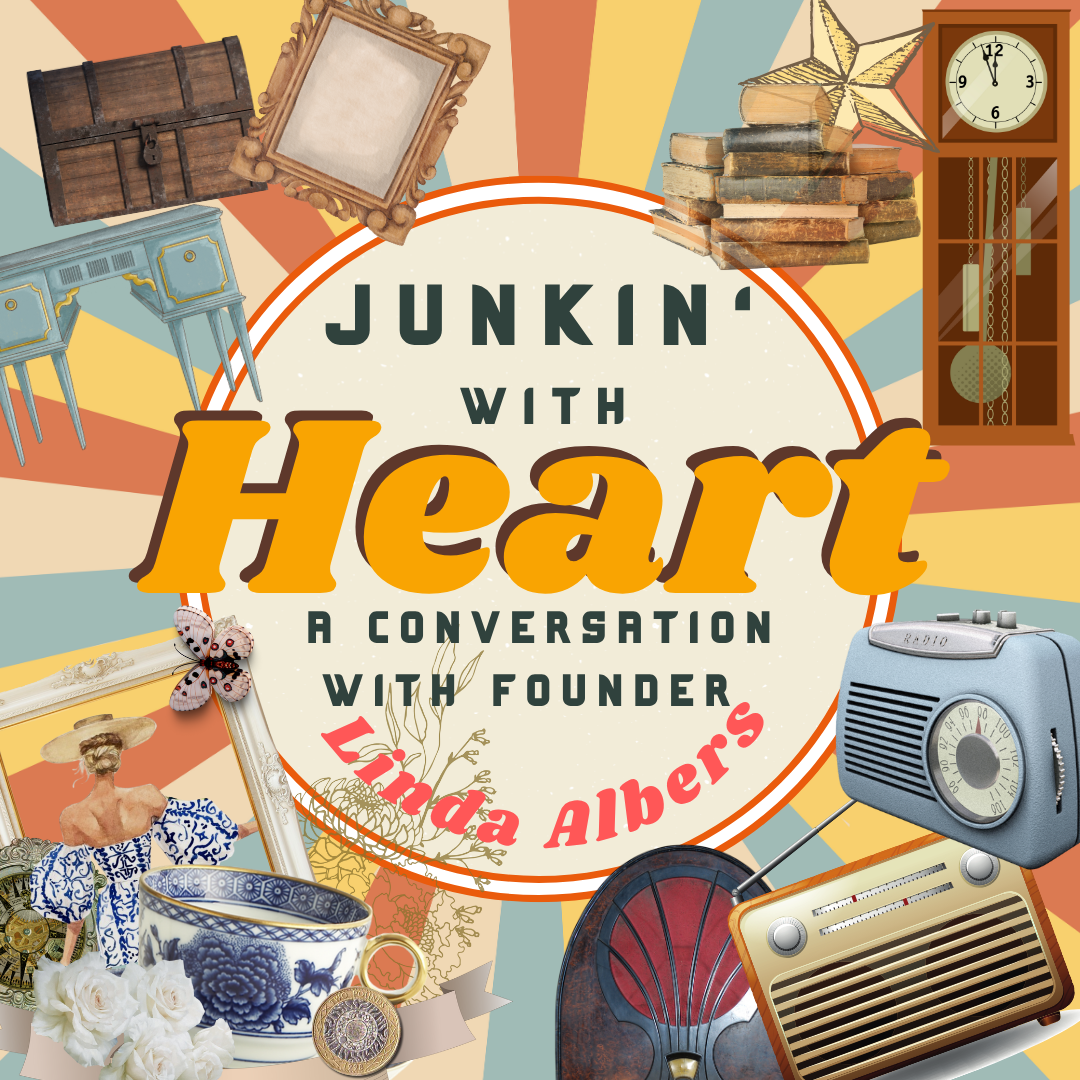 Junkin’ with Heart: Join us for a Conversation with The Great Junk Hunt’s Linda Albers