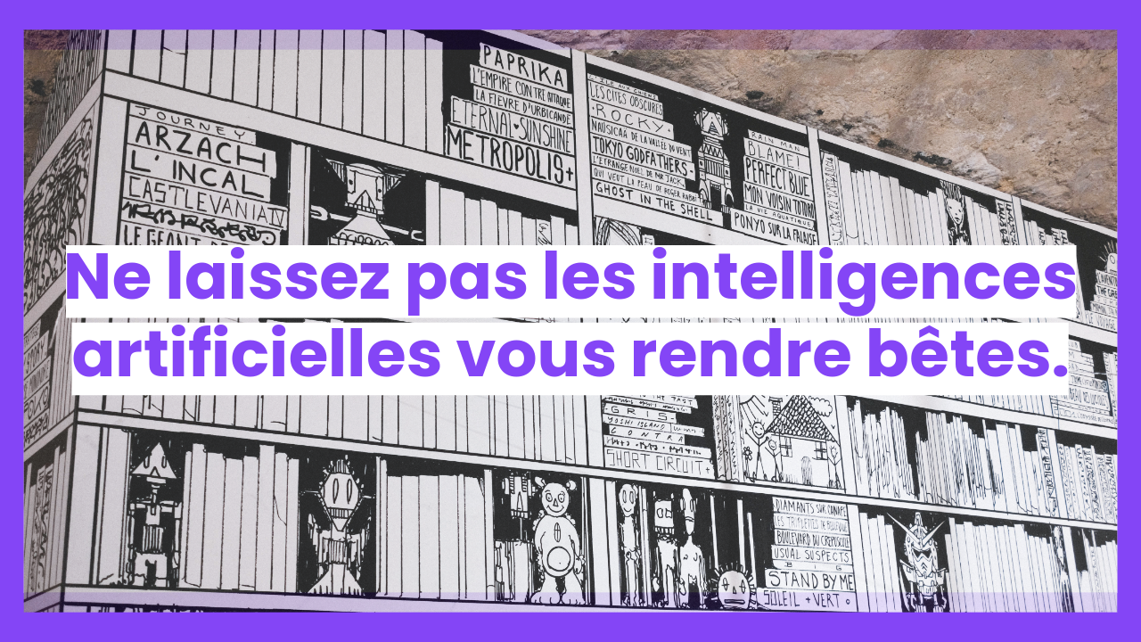 Don't let artificial intelligence make you stupid