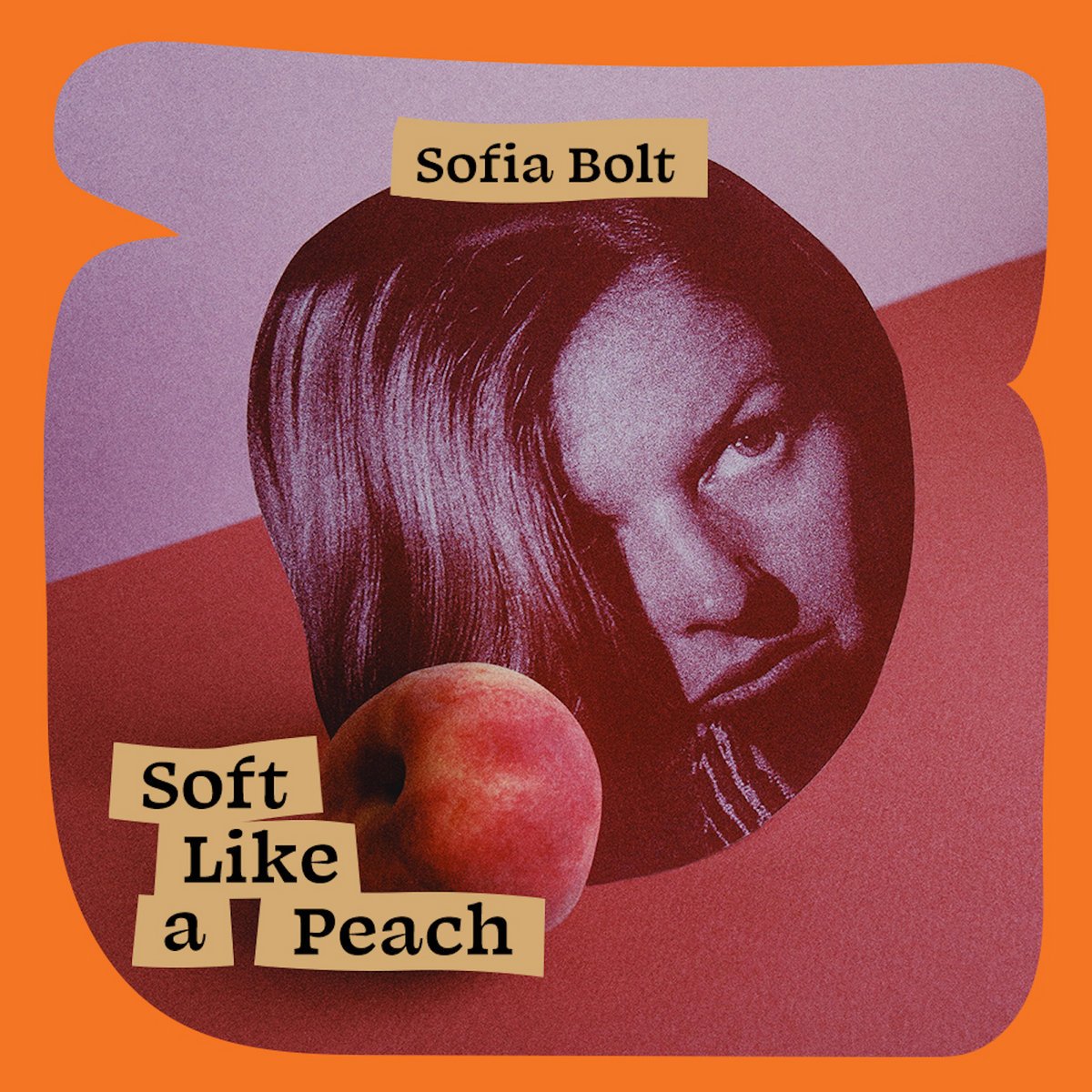 Sofia Bolt - Soft Like A Peach