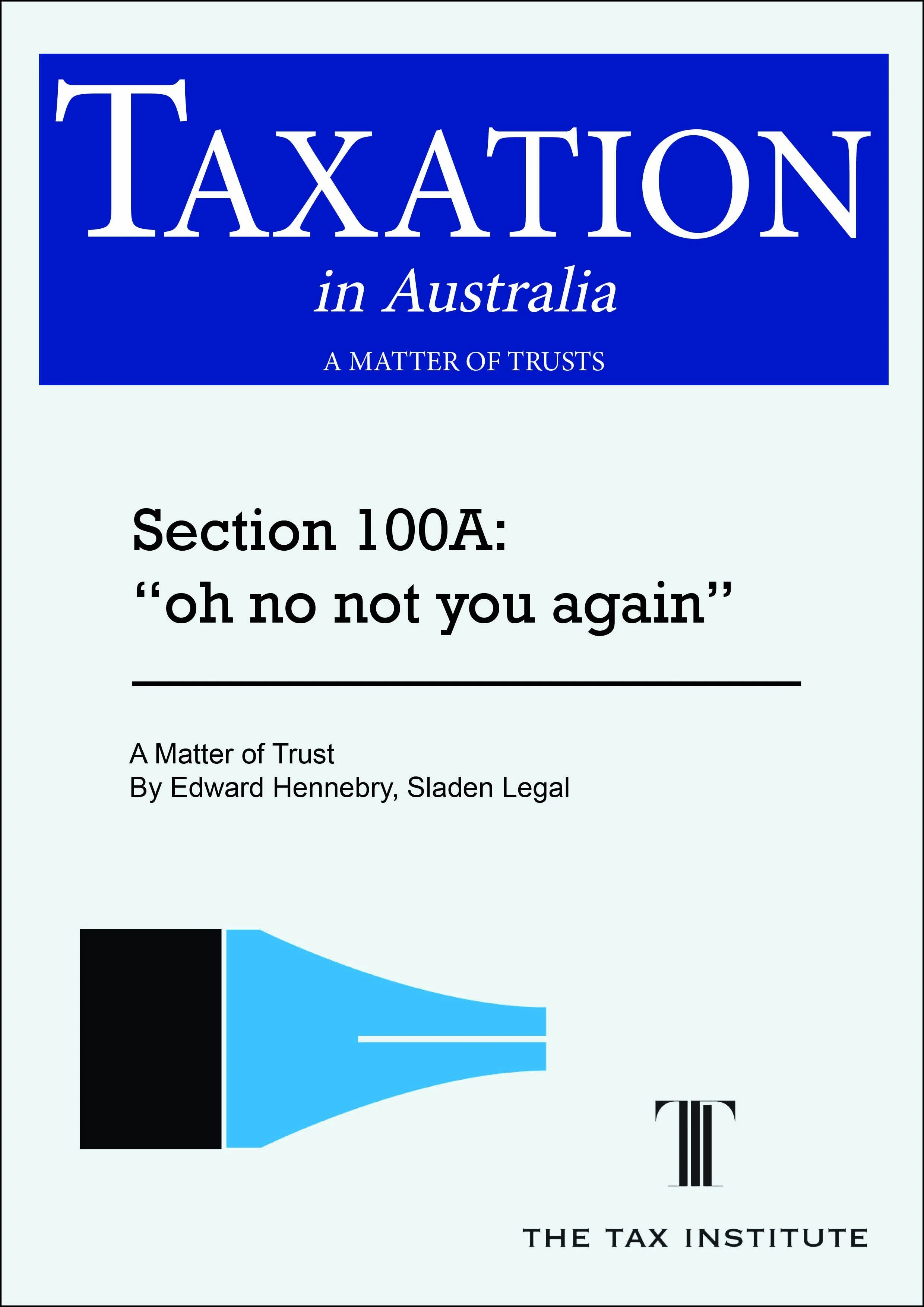 Section 100A: “oh no not you again”