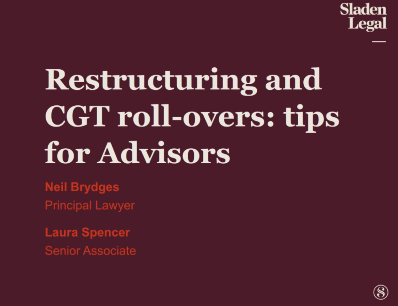 Restructuring and CGT roll-overs: tips for Advisors