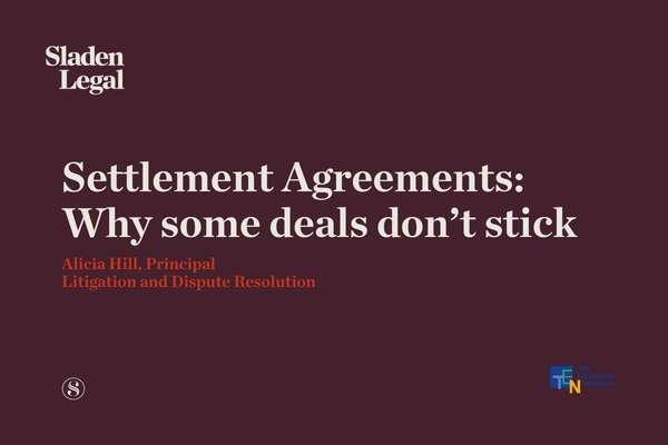 Settlement Agreements: Why Some Deals Don’t Stick