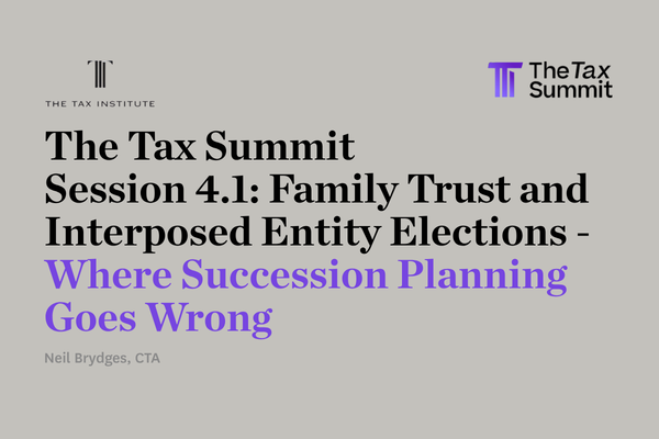 Family Trust and Interposed Entity Elections - Where Succession Planning Goes Wrong
