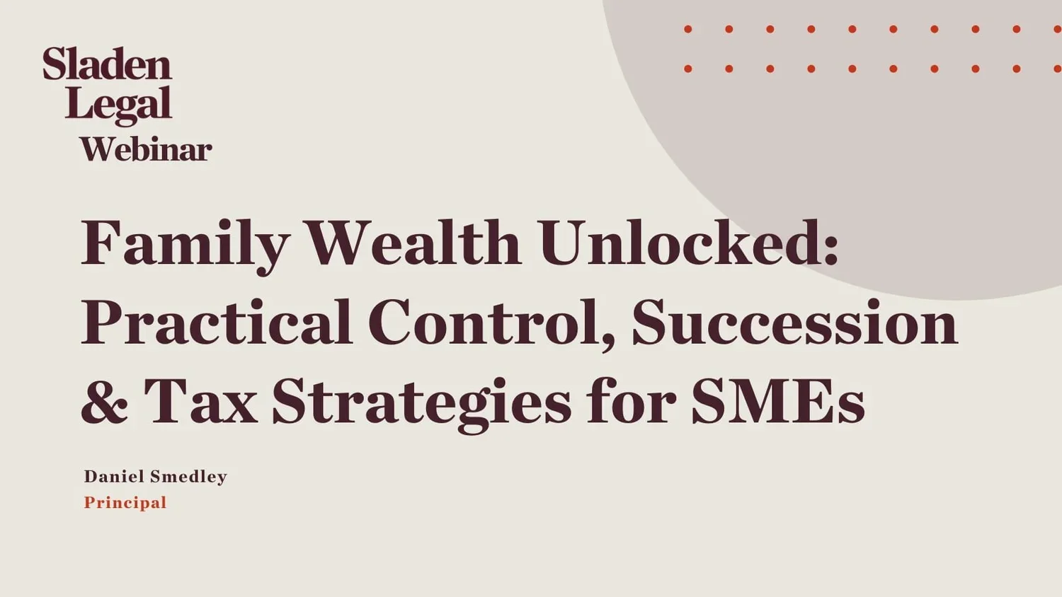 Oct+2025+-+Family+Wealth+Unlocked+Practical+Control,+Succession+&+Tax+Strategies+for+SMEs.webp