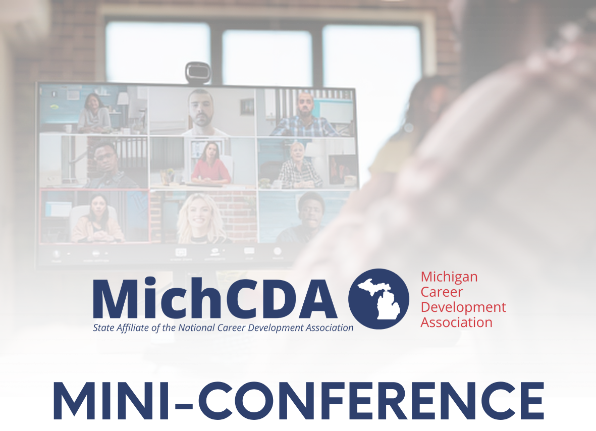 2026 MichCDA Virtual Mini-Conference: Advocating for Social &amp; Economic Justice Within the Career Ecosystem