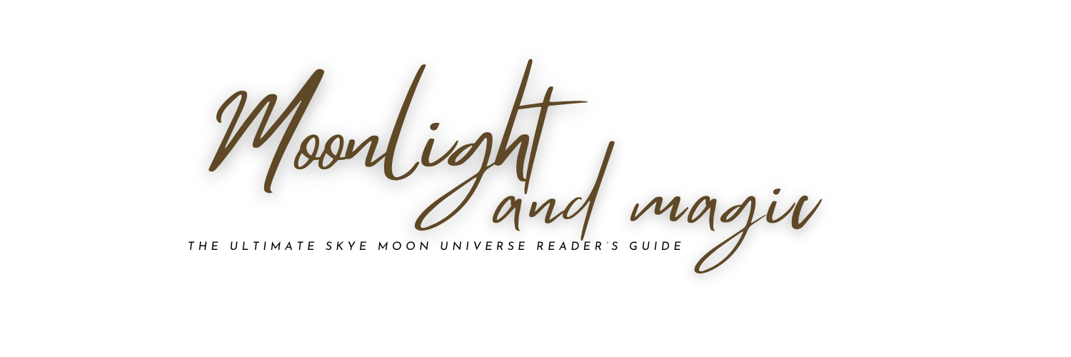A digital cover image with the title 'Moonlight and Magic' in cursive font and subtitle 'The Ultimate Skye Moon Universe Reader's Guide' in small print on a white background.