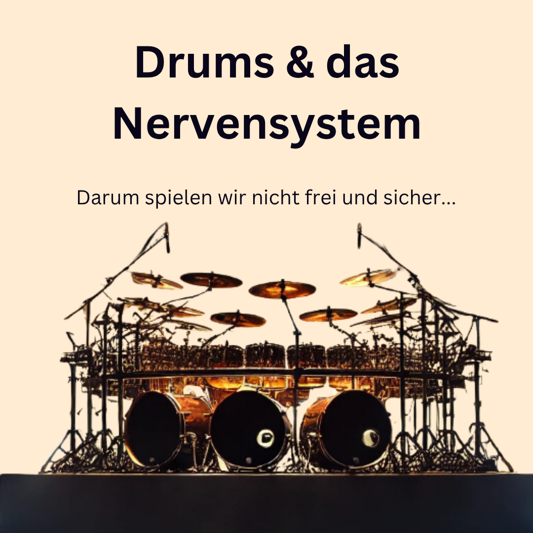Drums &amp; das Nervensystem