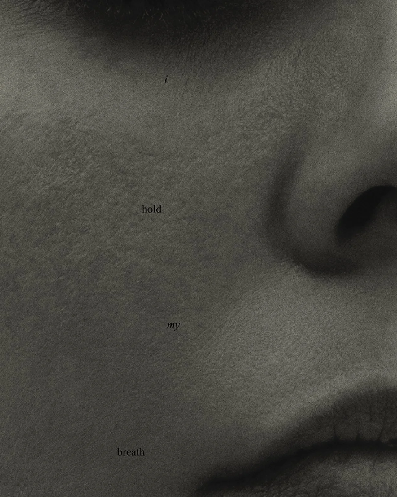 I hold my breath, detail.
