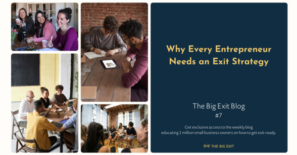 Why Every Entrepreneur Needs an Exit Strategy: My Personal Journey