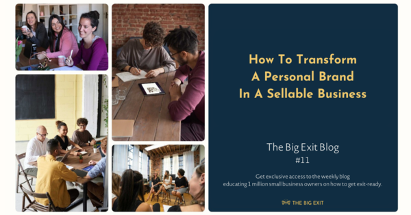 Guide To Transform A Personal Brand Into A Sellable Asset
