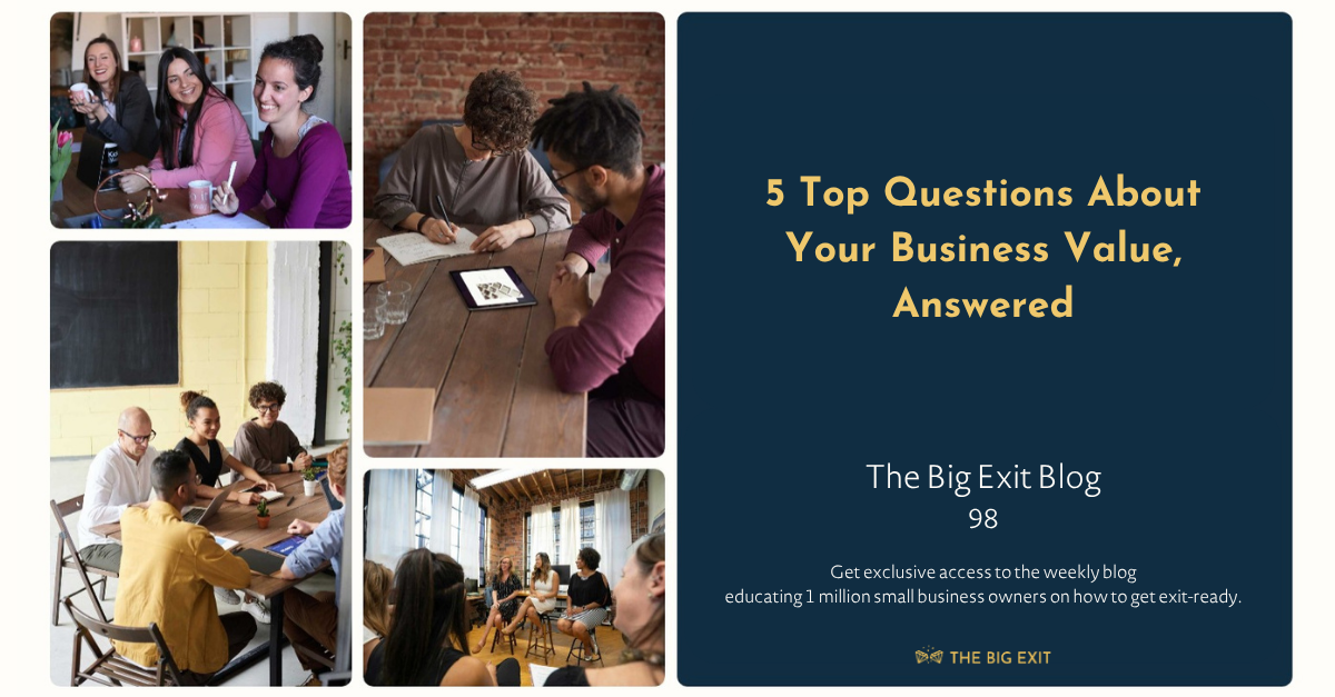 5 Top Questions About Your Business Value, Answered