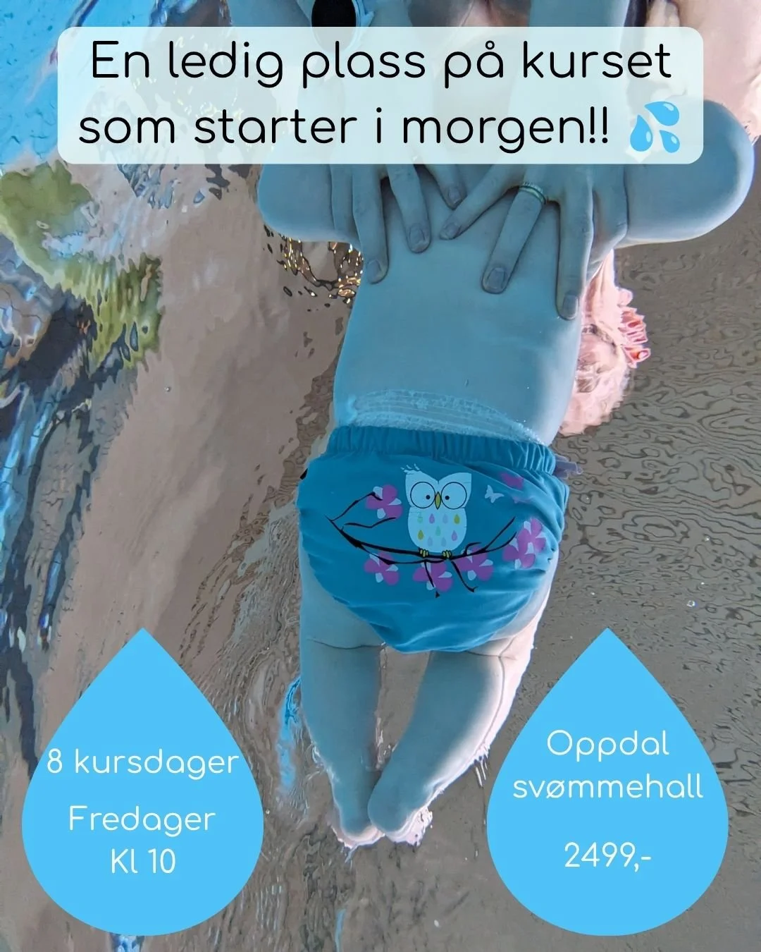 1 ledig plass p&aring; kurset i babysv&oslash;mming som starter i morgen!🐳