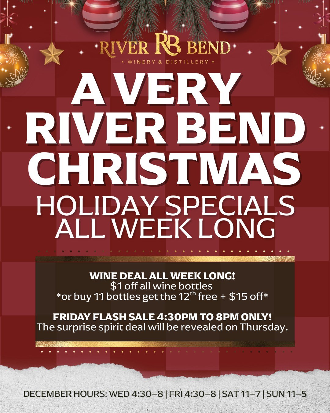 A Very River Bend Christmas week starts now. 🎅🏼Holiday specials all week long to help you finish your gifting and stock up for Christmas and New Years!

All week long: $1 off all bottles of wine OR buy 11 bottles and get the 12th free plus $15 off!