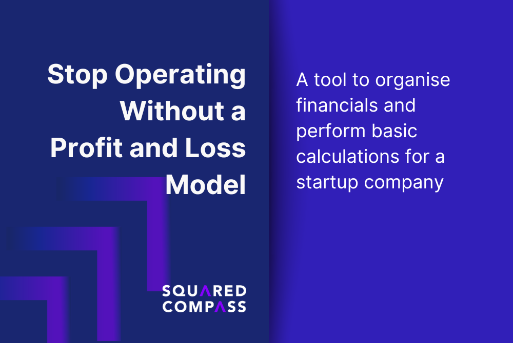 Stop Operating Without a Profit and Loss Model