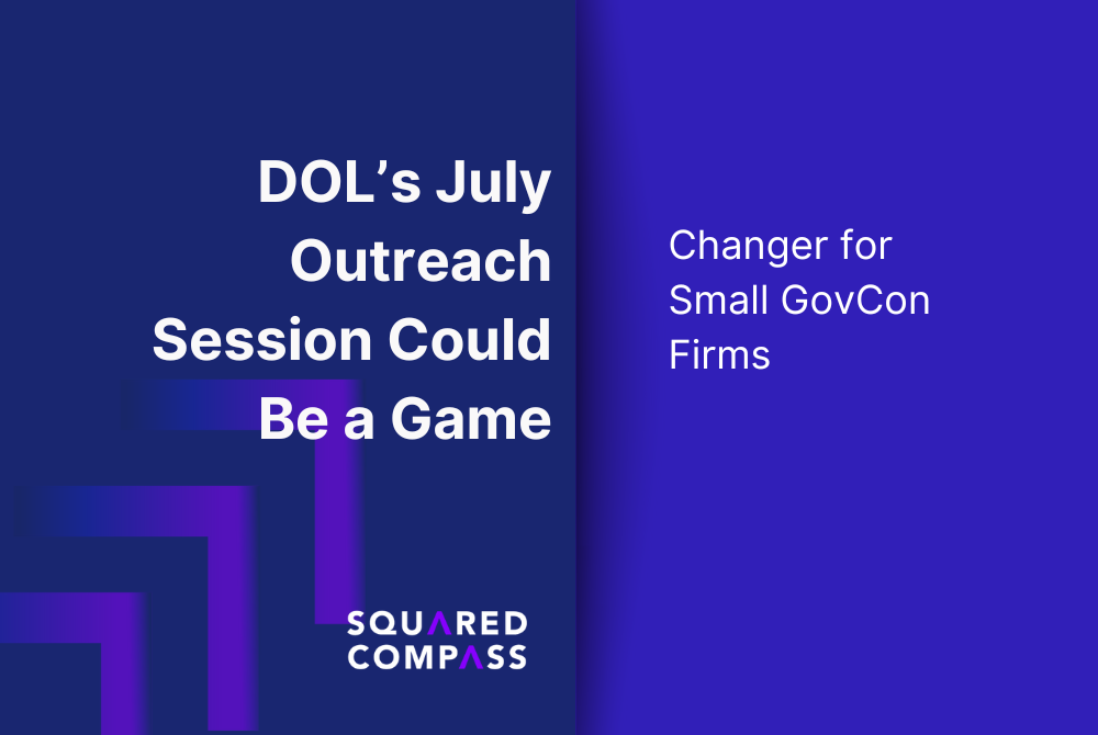 DOL’s July Outreach Session Could Be a Game-Changer for Small GovCon Firms