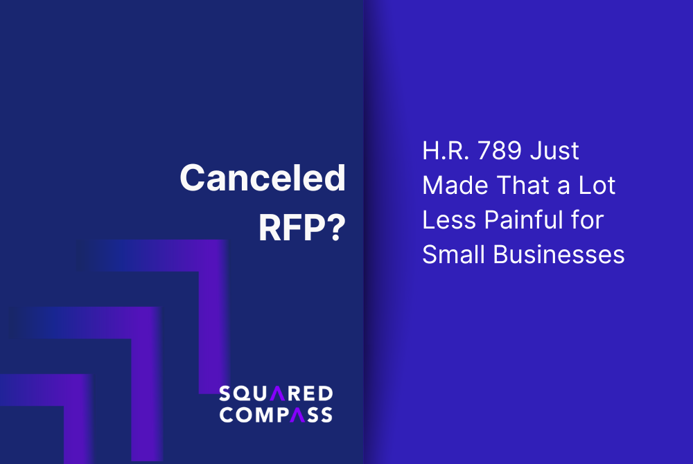 Canceled RFP? H.R. 789 Just Made That a Lot Less Painful for Small Businesses