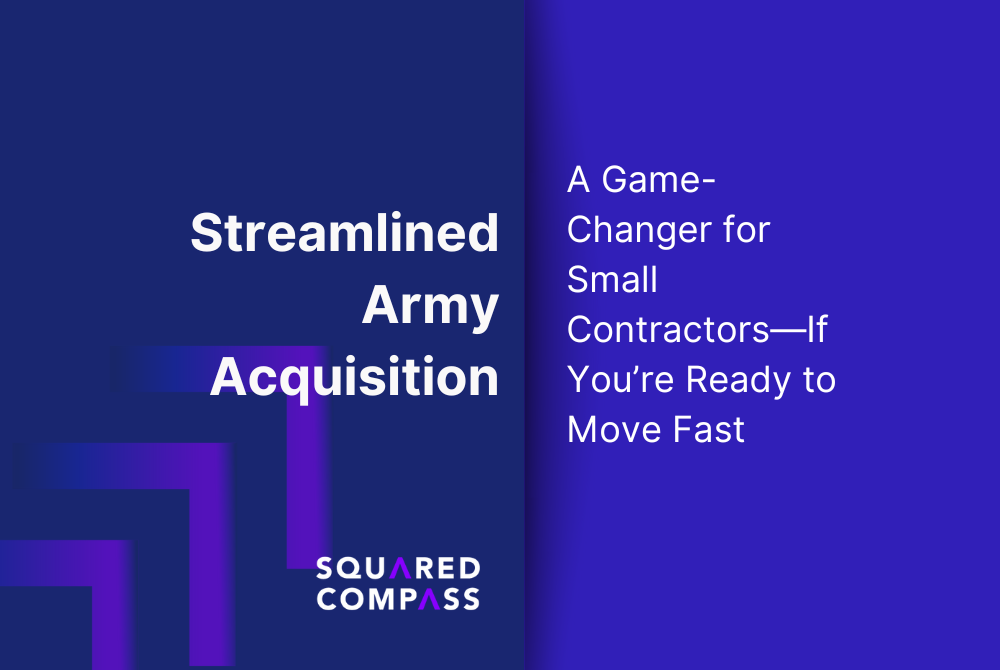Streamlined Army Acquisition Is a Game-Changer for Small Contractors—If You’re Ready to Move Fast