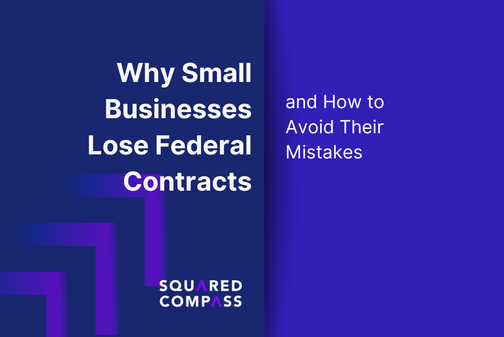 Why Small Businesses Lose Federal Contracts — and How to Avoid Their Mistakes