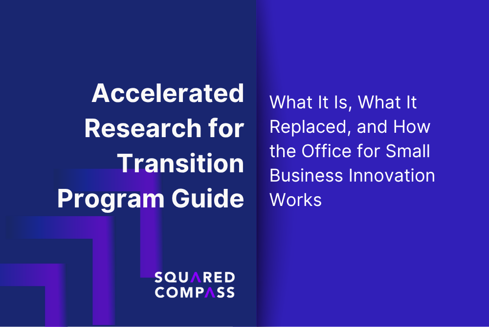 Accelerated Research for Transition Program Guide: What It Is, What It Replaced, and How the Office for Small Business Innovation Works