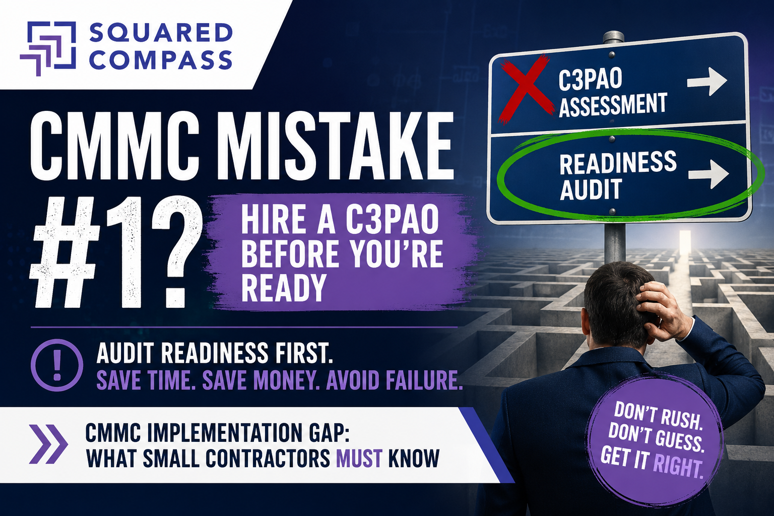 CMMC Implementation Gap: Why Small Contractors Should Audit Readiness Themselves Before Hiring a C3PAO