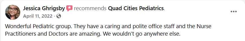 Quad Cities Pediatrics | Parent Testimonial
