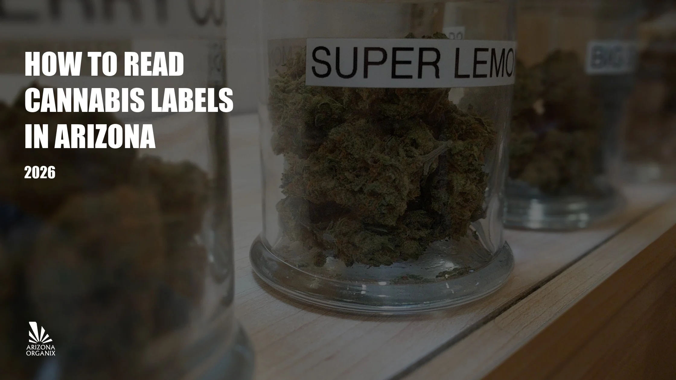 How to Read Cannabis Labels in Arizona: A Complete Guide