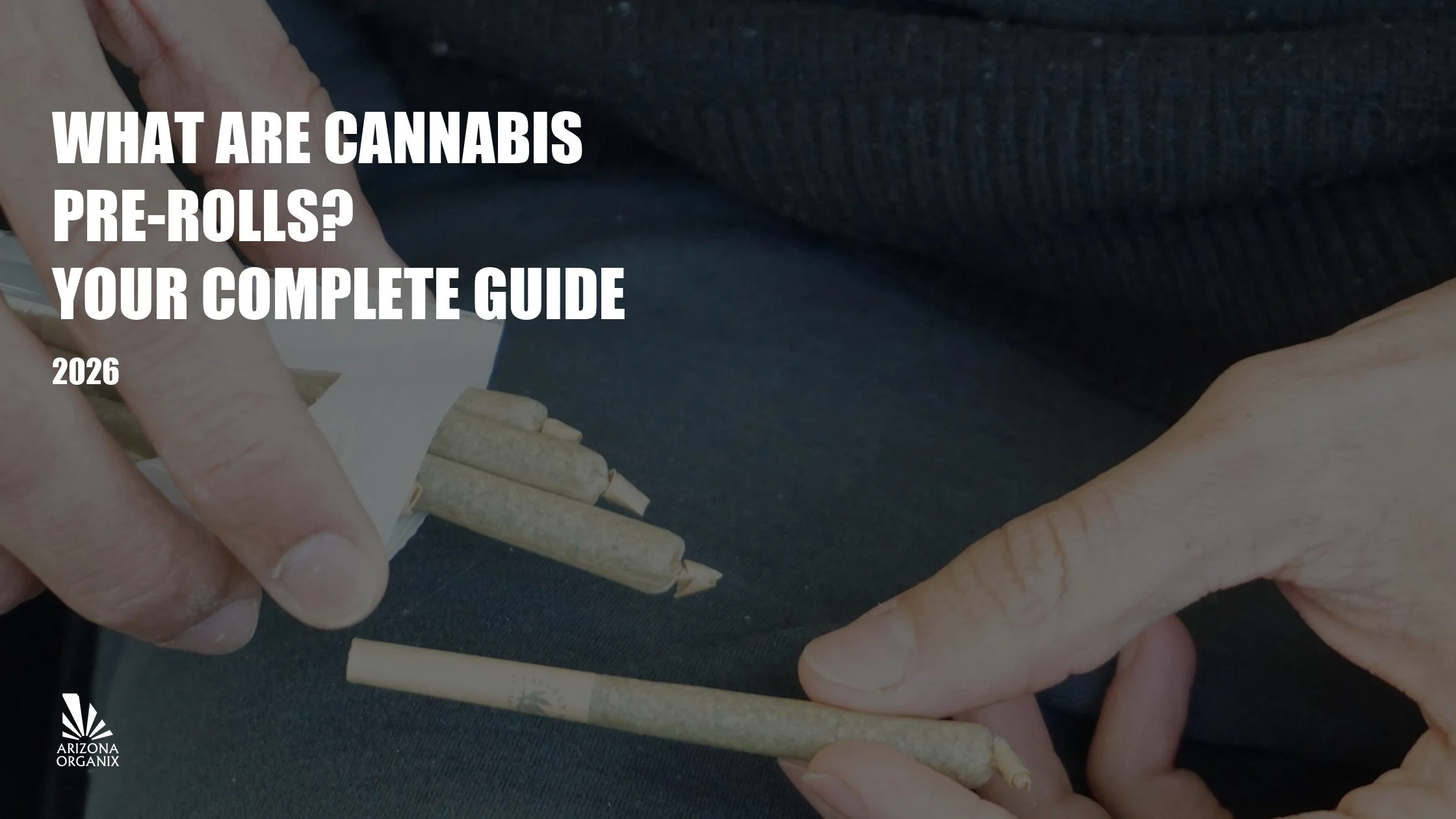 What Are Cannabis Pre-Rolls? Your Complete Guide