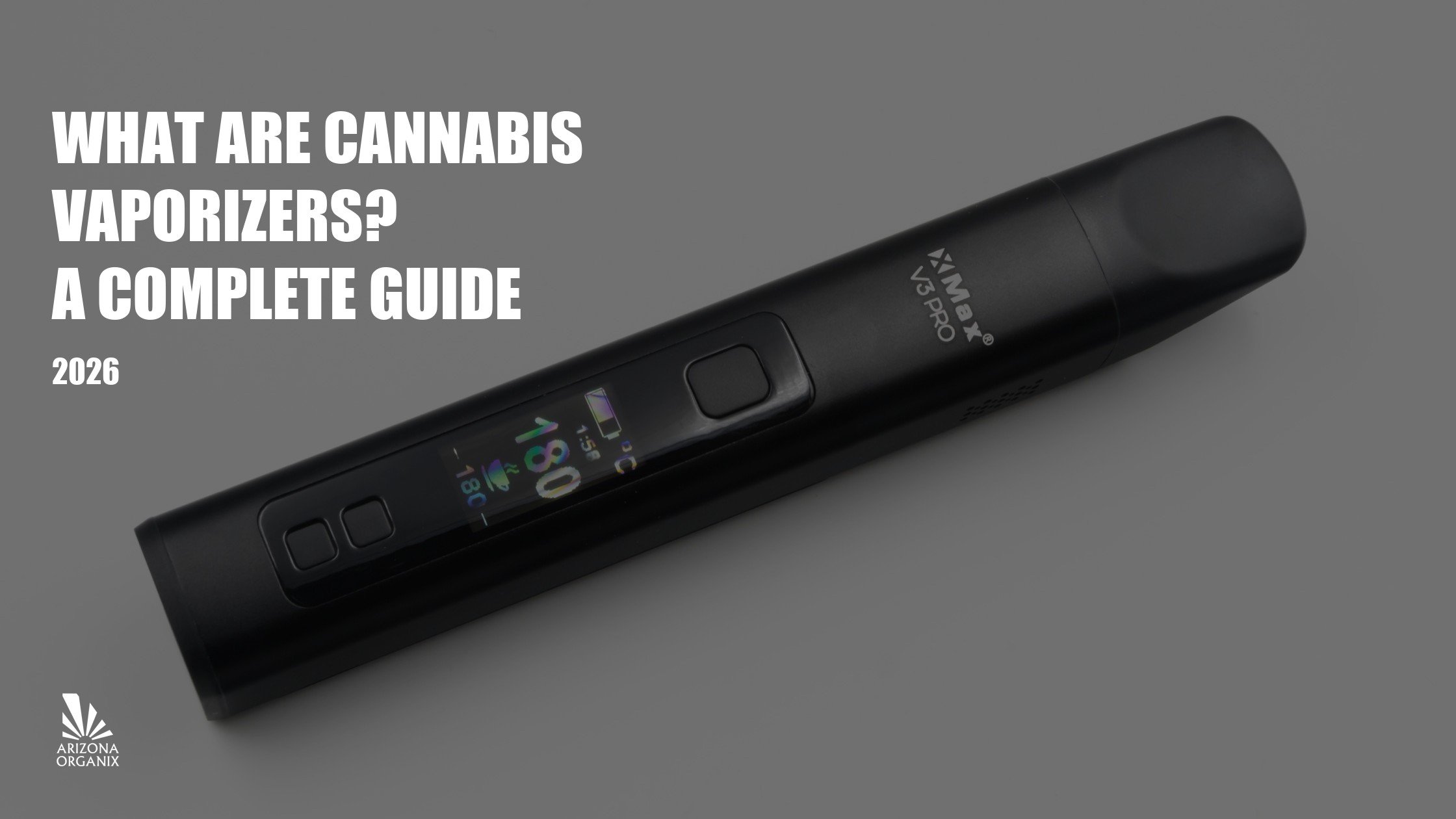What Are Cannabis Vaporizers? A Complete Guide to Vapes, Cartridges & Dry Herb Devices