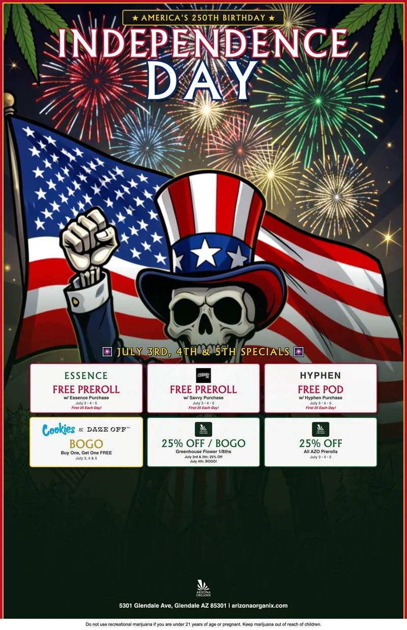 Independence Day Specials — July 3rd, 4th & 5th — Free Prerolls, BOGO, 25% OFF at Arizona Organix