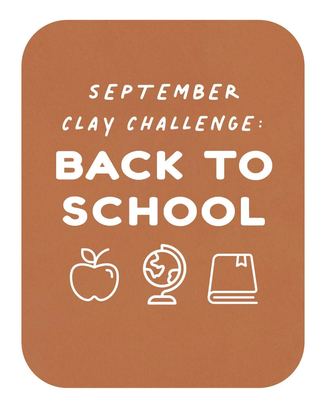 September Clay Challenge: BACK TO SCHOOL